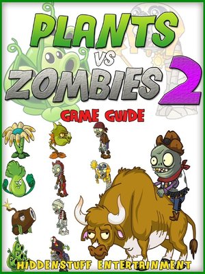 cover image of Plants Vs Zombies 2 Guide